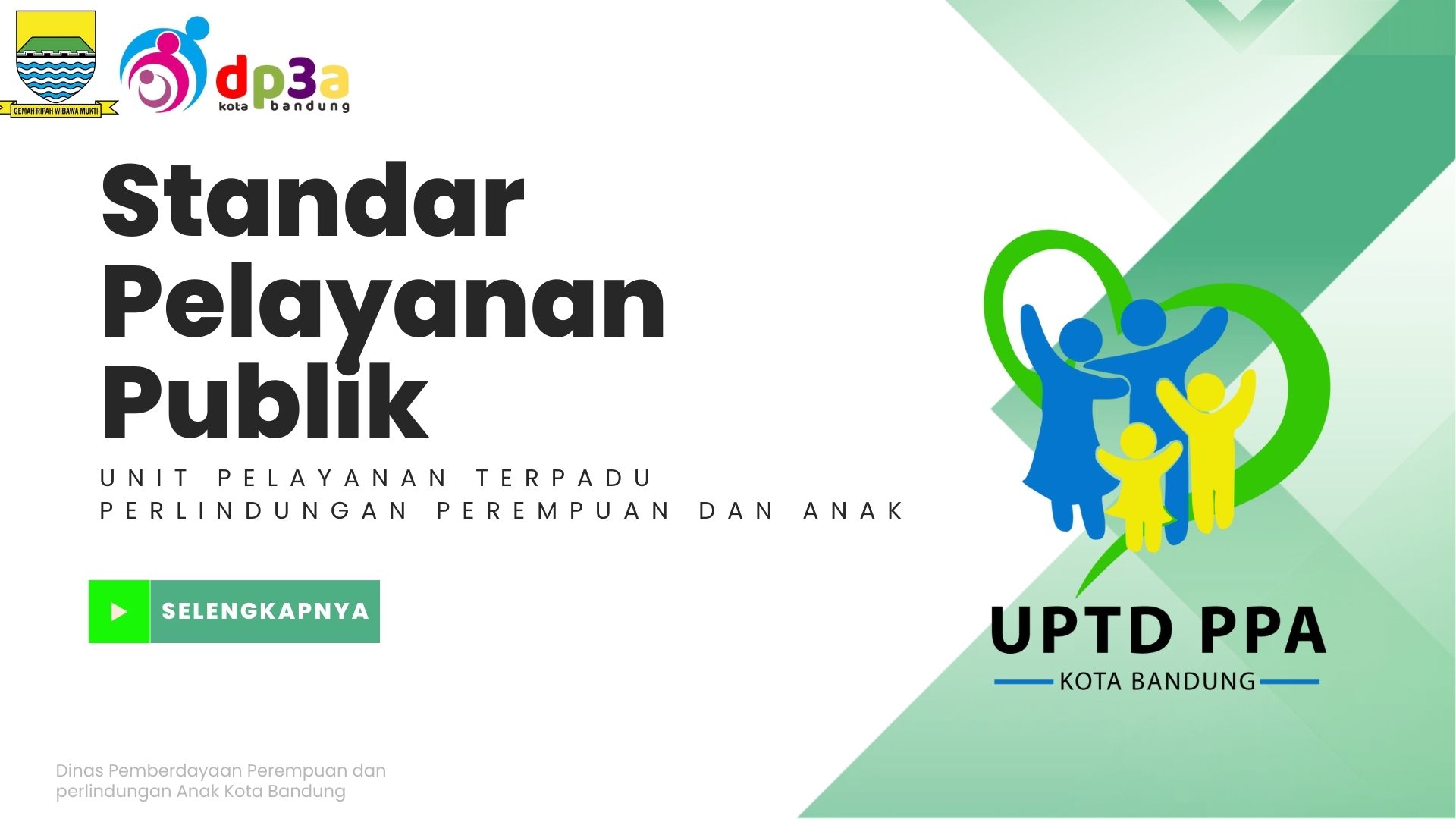 You are currently viewing Standar Pelayanan Publik Unit Pelayanan Terpadu Perlindungan Perempuan dan Anak Kota Bandung