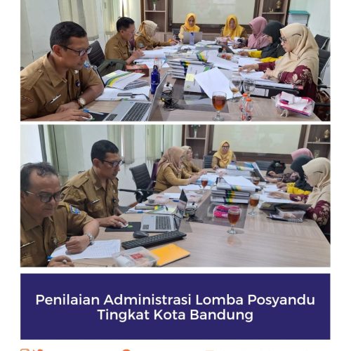 Penilaian Administrasi Lomba Posyandu Tingkat Kota Bandung