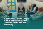 Koordinasi Tindak Lanjut Pada Salah Satu Sekolah Dasar di Kota Bandung