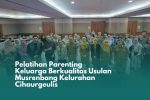 Pelatihan Parenting Keluarga Berkualitas Usulan Musrenbang Kelurahan Cihaurgeulis