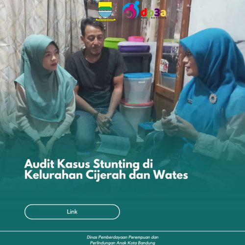 Audit Kasus Stunting di Kelurahan Cijerah dan Wates