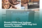 Bimtek LPKRA Bagi Lembaga Penyedia Layanan AMPK Bagi Unit Satuan Pendidikan