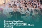 Kegiatan Sosialisasi Pencegahan Kekerasan terhadap Anak di SMPN 3 Kota Bandung