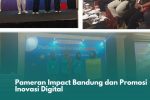 Pameran impact bandung dan Promosi Inovasi Digital