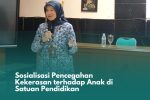 Sosialisasi Pencegahan Kekerasan Terhadap Anak di Satuan Pendidikan