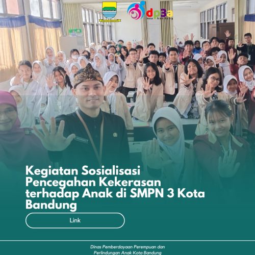 Kegiatan Sosialisasi Pencegahan Kekerasan terhadap Anak di SMPN 3 Kota Bandung