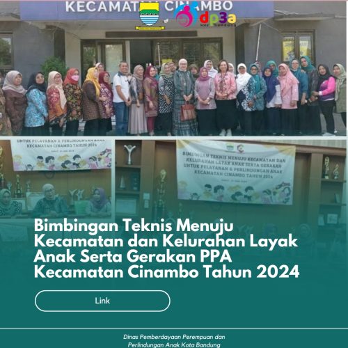 Bimbingan Teknis Menuju Kecamatan dan Kelurahan Layak Anak Serta Gerakan PPA Kecamatan Cinambo Tahun 2024