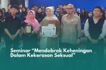 Seminar “Mendobrak Keheningan dalam Kekerasan Seksual”