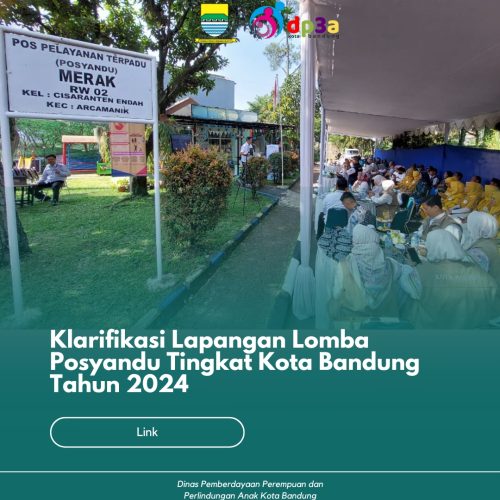 Klarifikasi Lapangan Lomba Posyandu Tingkat Kota Bandung Tahun 2024