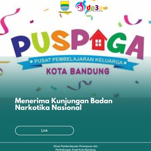 PUSPAGA Kota Bandung Menerima Kunjungan Badan Narkotika Nasional Provinsi Jawa Barat