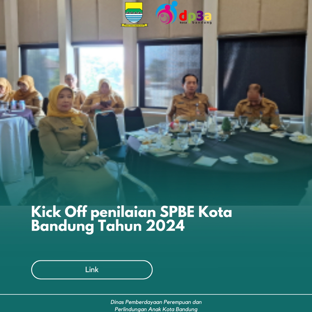 You are currently viewing Kick Off Penilaian Sistem Pemerintahan Berbasis Elektronik (SPBE) Kota Bandung Tahun 2024