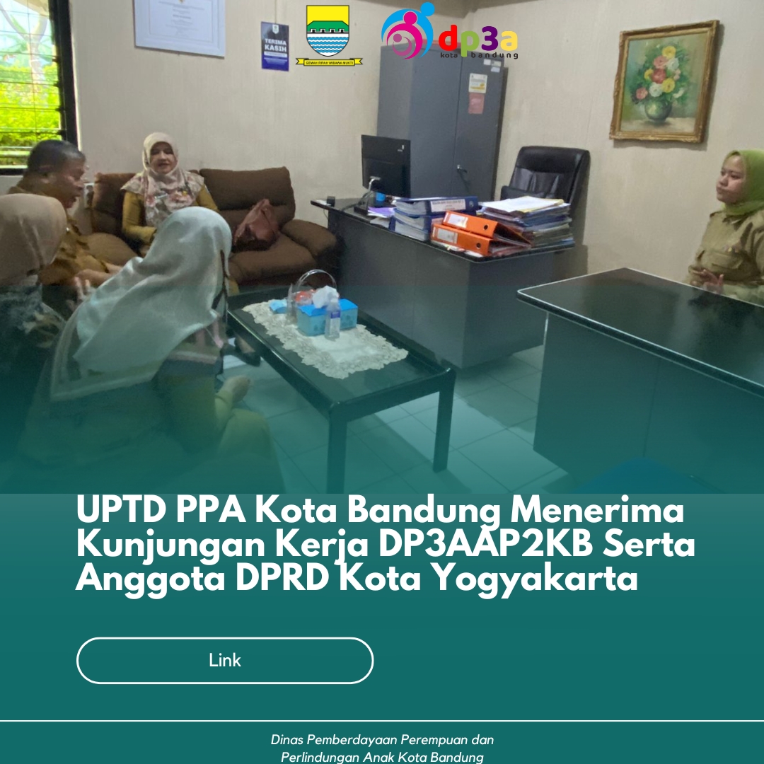 You are currently viewing UPTD PPA Kota Bandung Menerima Kunjungan Kerja DP3AAP2KB Serta Anggota DPRD Kota Yogyakarta