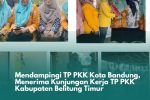 Mendampingi TP PKK Kota Bandung Menerima Kunjungan kerja TP PKK Kabupaten Belitung Timur di TP PKK Kelurahan Cipadung Kulon Kecamatan Panyileukan