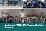 Sosialisasi PANGLIMA (Perangi Bullying Bersama)