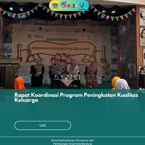 PUSPAGA Kota Bandung Menjadi Narasumber Pada Acara Rapat Koordinasi Program Peningkatan Kualitas Keluarga