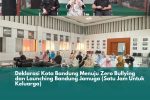 Deklarasi Kota Bandung Menuju Zero Bullying dan Launching Bandung Jamuga (satu jam untuk keluarga)