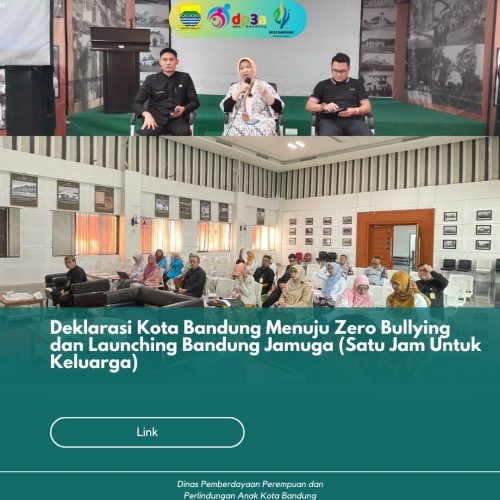 Deklarasi Kota Bandung Menuju Zero Bullying dan Launching Bandung Jamuga (satu jam untuk keluarga)