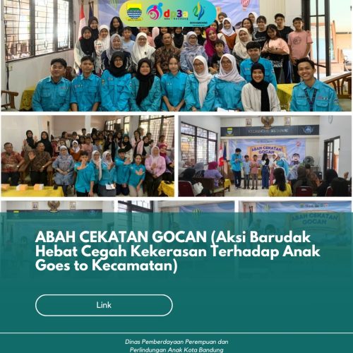 ABAH CEKATAN GOCAN (Aksi Barudak Hebat Cegah Kekerasan Terhadap Anak Goes to Kecamatan)