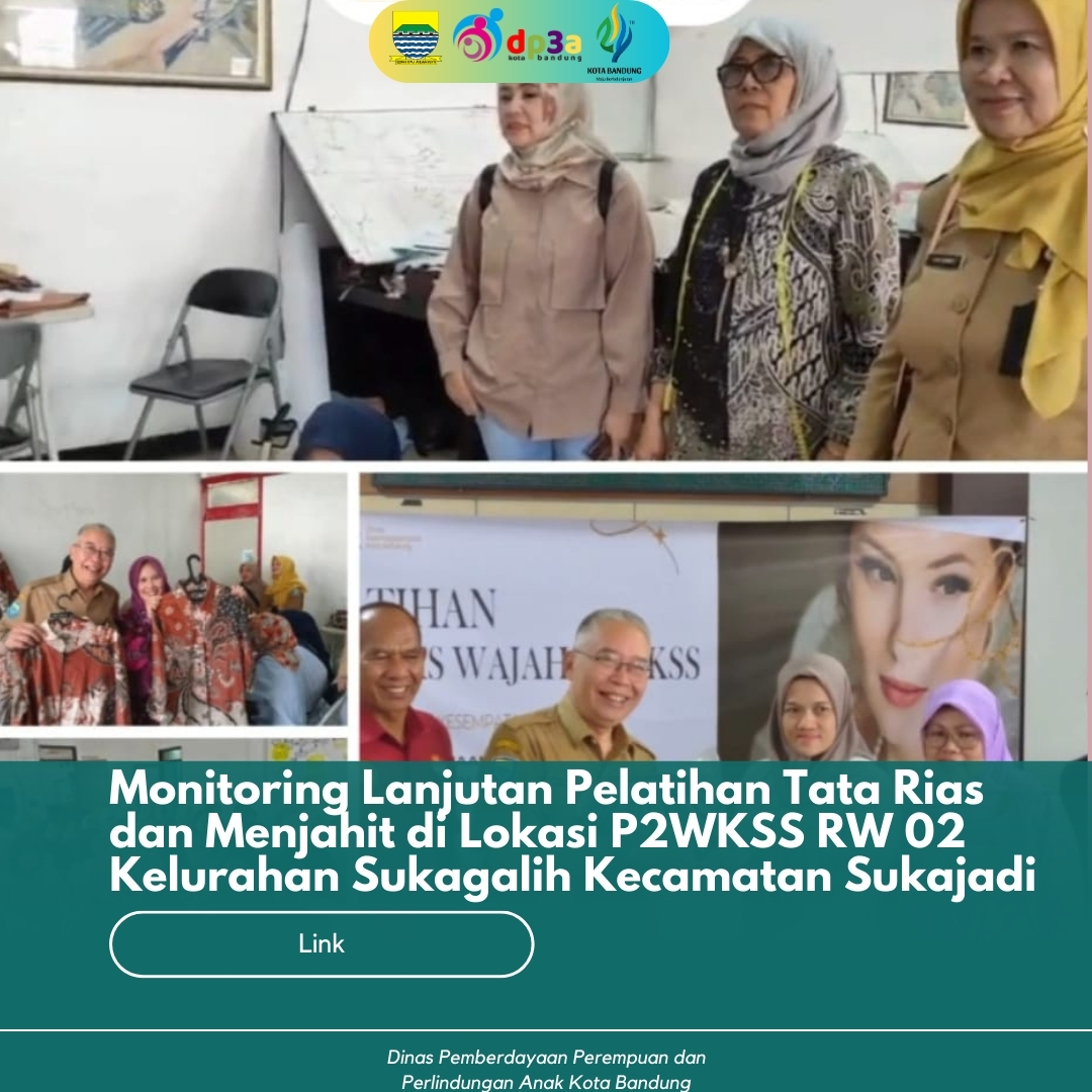 You are currently viewing Monitoring Lanjutan Pelatihan Tata Rias dan Menjahit di Lokasi P2WKSS RW 02 Kelurahan Sukagalih Kecamatan Sukajadi