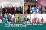 Verifikasi Lapangan Penilaian Kelurahan Layak Anak Tahun 2024