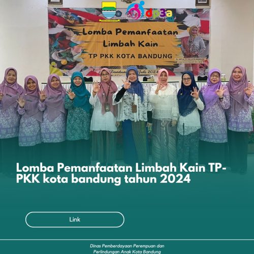 Lomba Pemanfaatan Limbah Kain TP-PKK Kota Bandung Tahun 2024