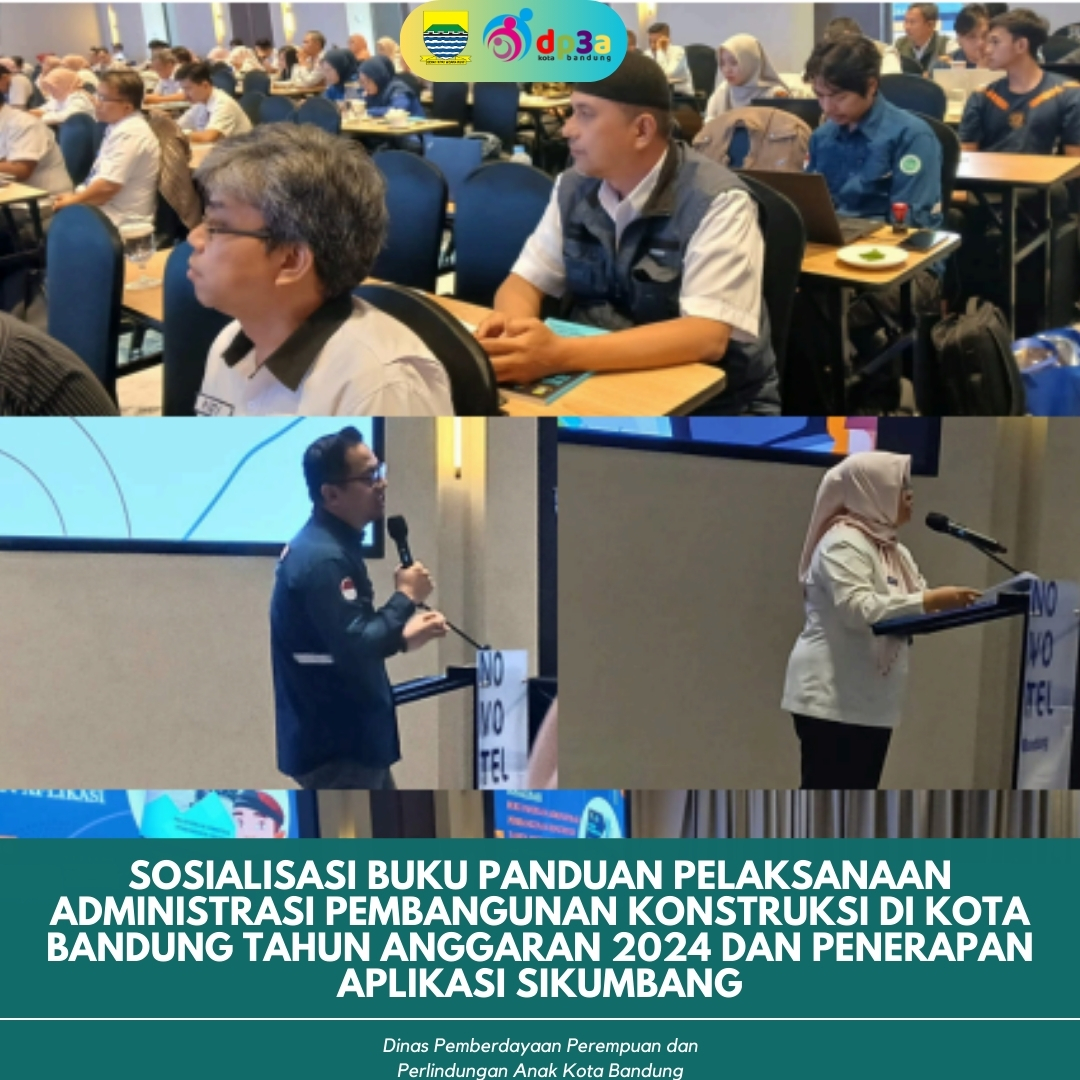 You are currently viewing SOSIALISASI BUKU PANDUAN PELAKSANAAN ADMINISTRASI PEMBANGUNAN KONSTRUKSI DI KOTA BANDUNG TAHUN ANGGARAN 2024 DAN PENERAPAN APLIKASI SIKUMBANG