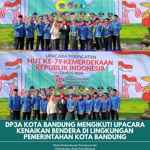 DP3A KOTA BANDUNG MENGIKUTI UPACARA KENAIKAN BENDERA DI LINGKUNGAN PEMERINTAHAN KOTA BANDUNG