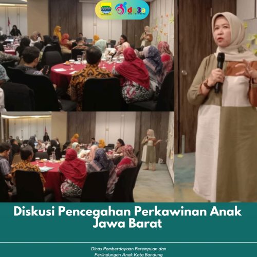 DISKUSI PELAKSANAAN PENCEGAHAN PERKAWINAN ANAK DI PROVINSI JAWA BARAT