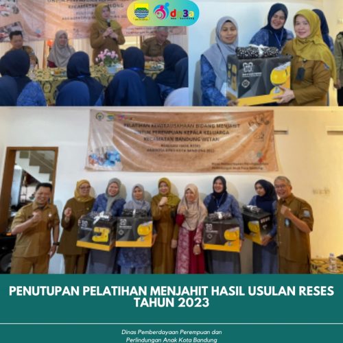 PENUTUPAN PELATIHAN MENJAHIT HASIL USULAN RESES TAHUN 2023