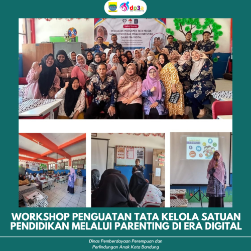 WORKSHOP PENGUATAN TATA KELOLA SATUAN PENDIDIKAN MELALUI PARENTING DI ERA DIGITAL