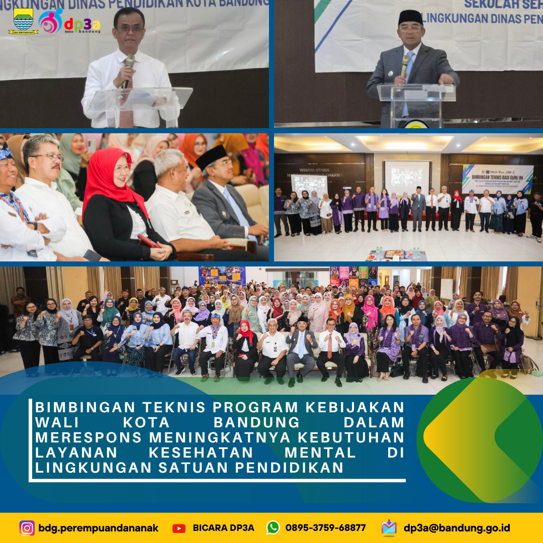 You are currently viewing Bimbingan Teknis Program Kebijakan Wali Kota Bandung dalam merespons meningkatnya kebutuhan layanan kesehatan mental di lingkungan satuan pendidikan