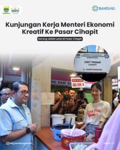 Read more about the article Kunjungan Kerja Menteri Ekonomi Kreatif Bapak Teuku Riefky Harsya di Pasar Cihapit
